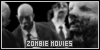 z other, loosely related: Zombie movies