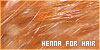  Hair dye: Henna: 